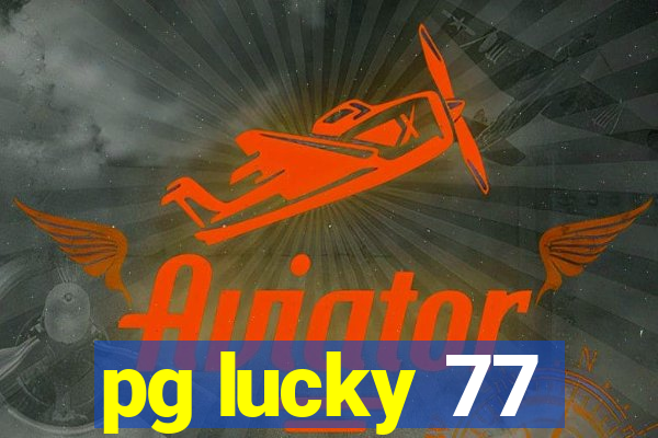 pg lucky 77